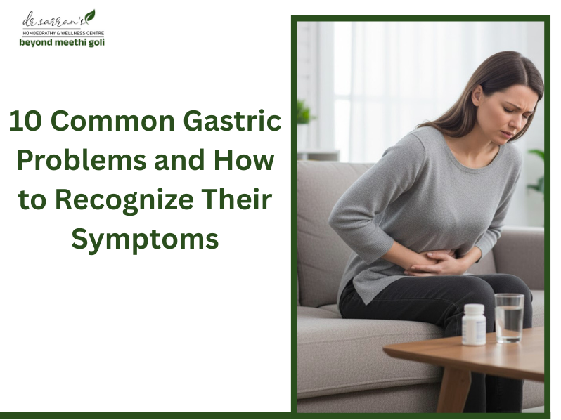 10 Common Gastric Problems & Key Symptoms Explained 4 Gastric Problems