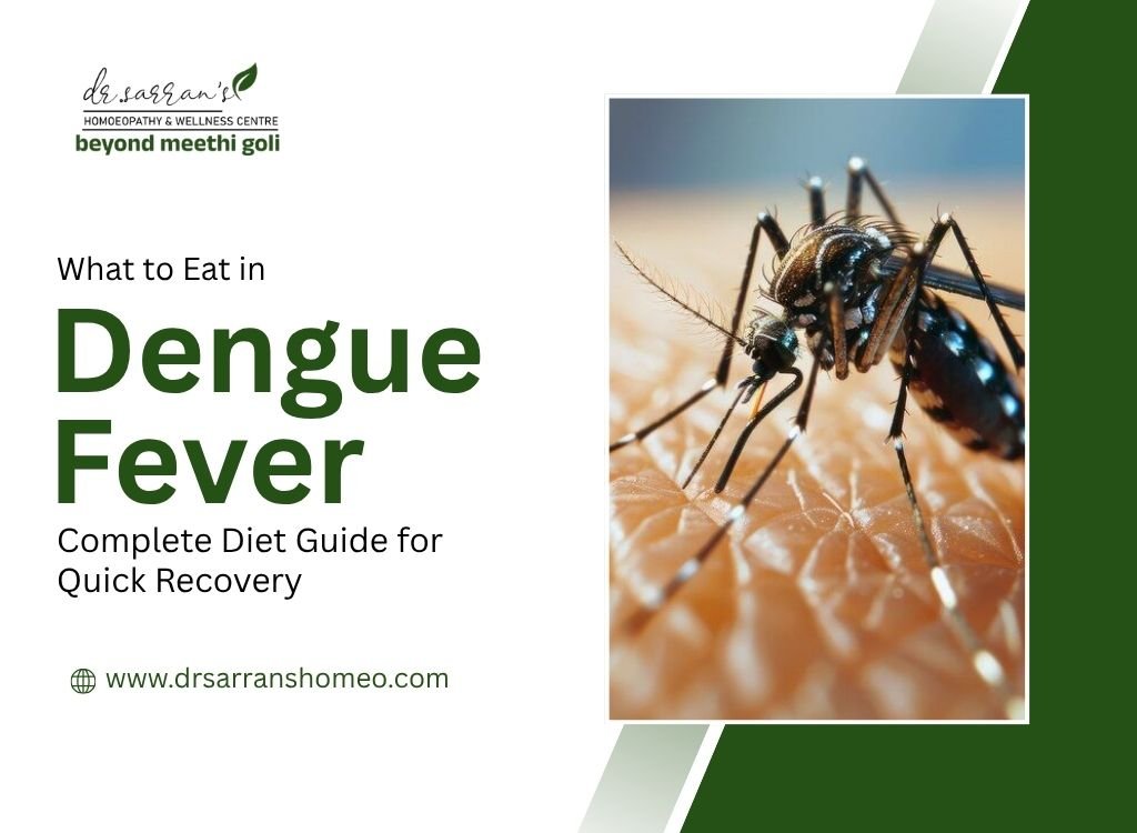 Complete diet guide for dengue fever recovery with homeopathic support for faster healing